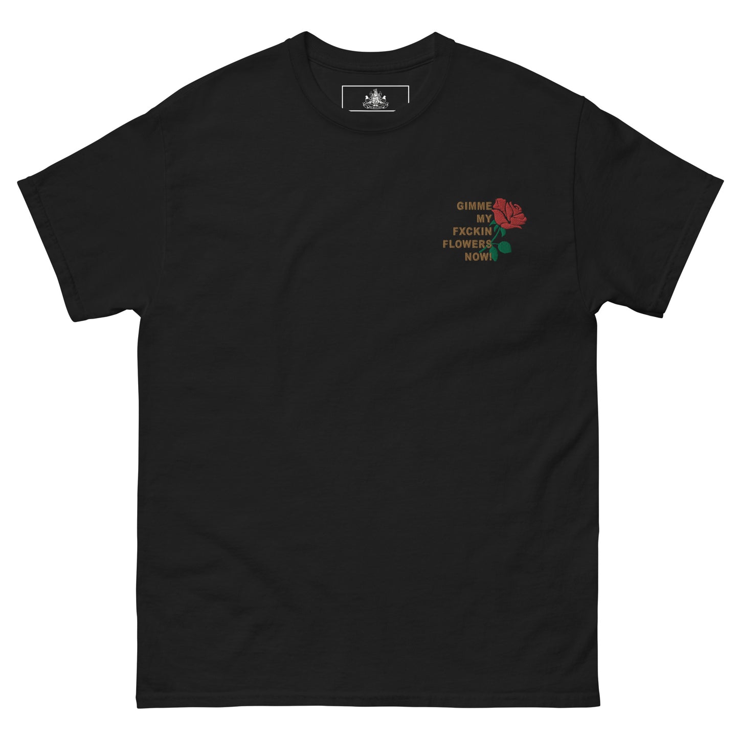GIMME MY FXCKIN FLOWERS MENS CLASSIC TEE