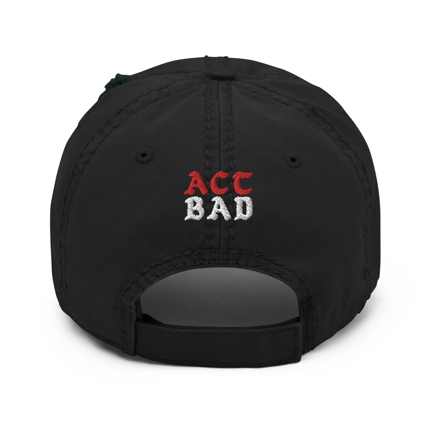 ACT BAD DISTRESSED DAD HAT