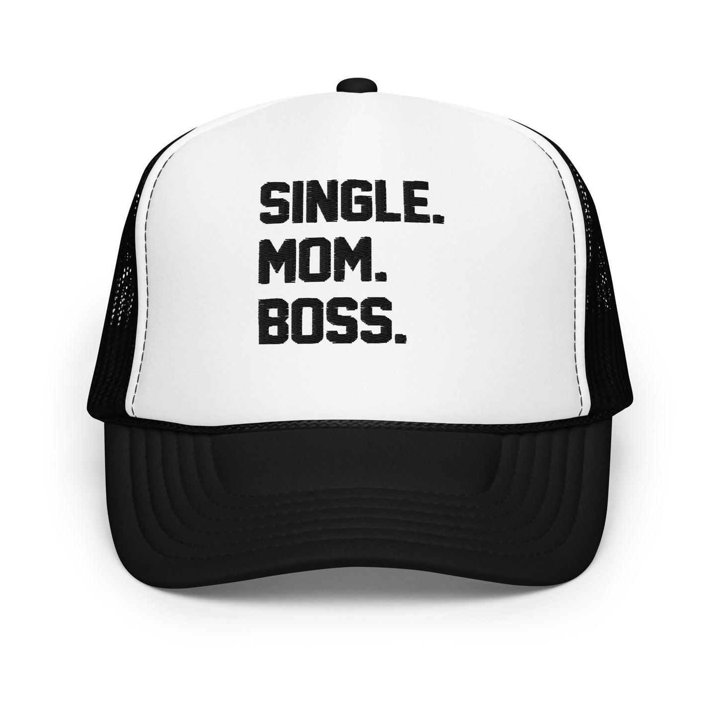 SINGLE. MOM. BOSS. FOAM TRUCKER HAT (BLACK)