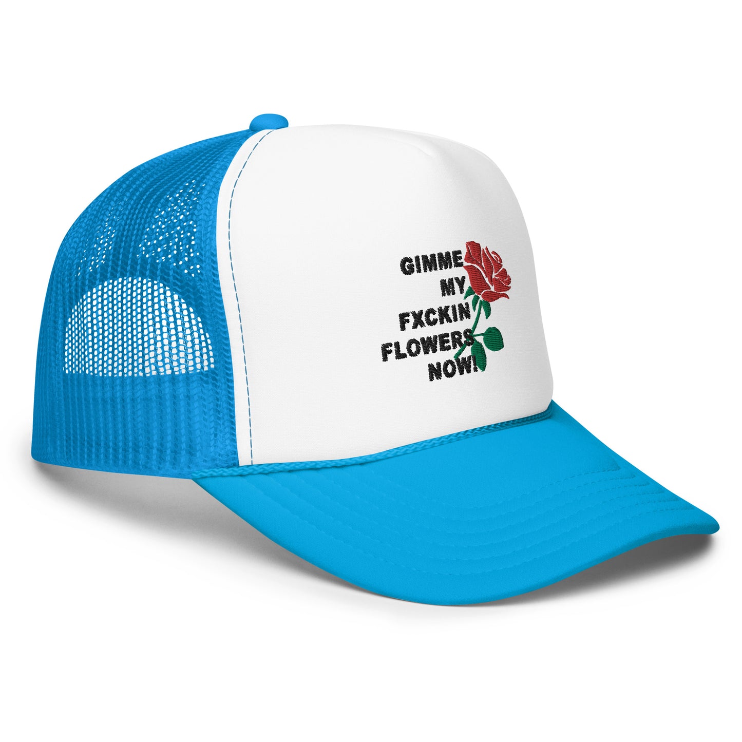 GIMME MY FXCKIN FLOWERS FOAM TRUCKER HAT (BLACK STITCH)