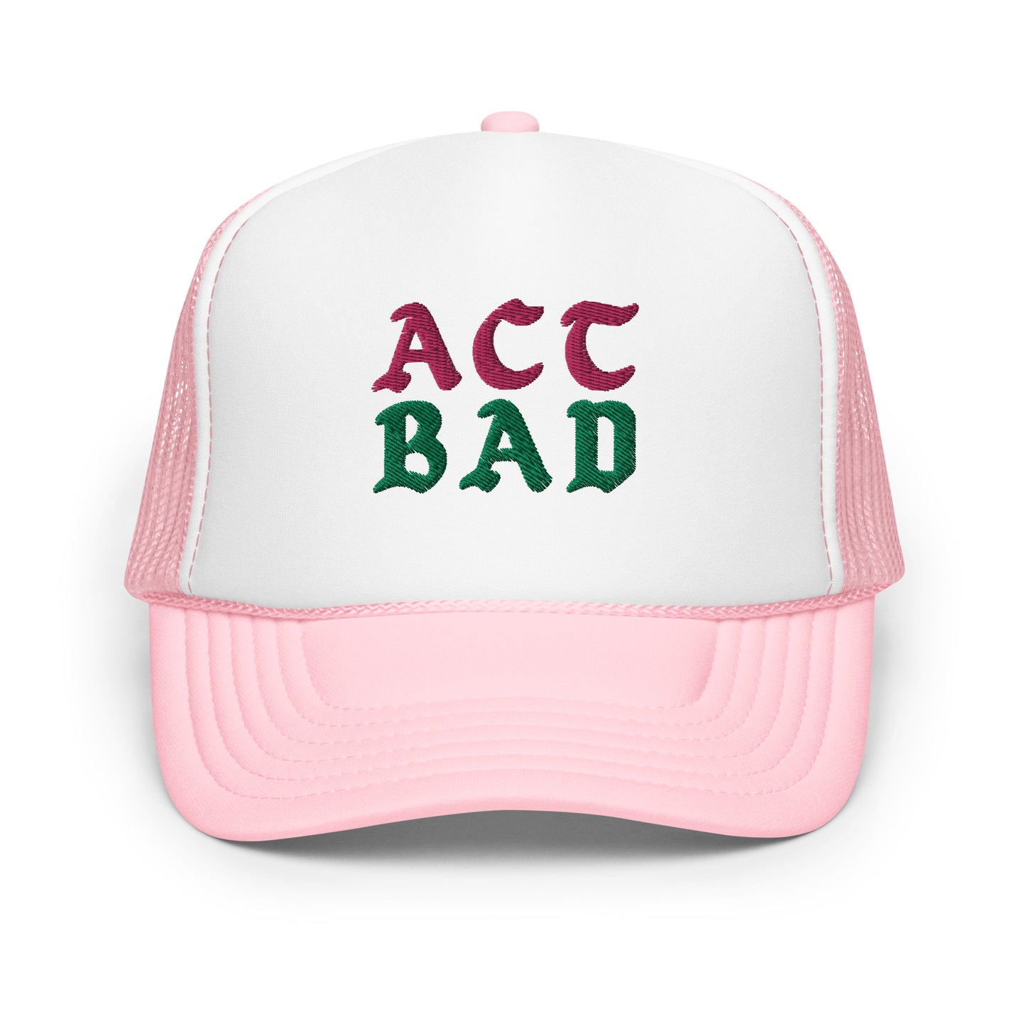 ACT BAD FOAM TRUCKER HAT (PINK/GREEN STITCH)