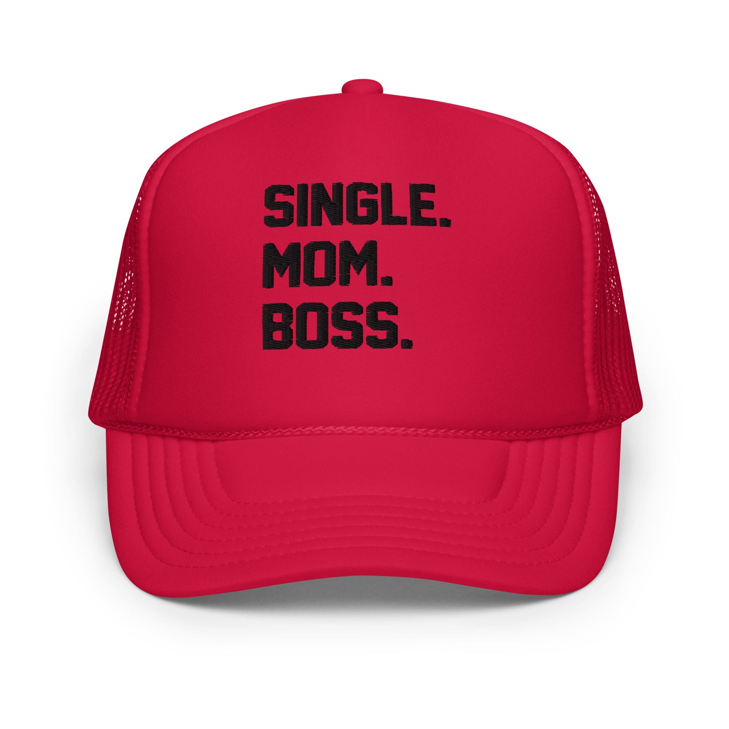 SINGLE. MOM. BOSS. FOAM TRUCKER HAT (BLACK)