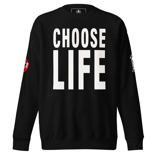 CHOOSE LIFE X FXCK GUNZ UNISEX PREMIUM SWEATSHIRT (WHITE PRINT)