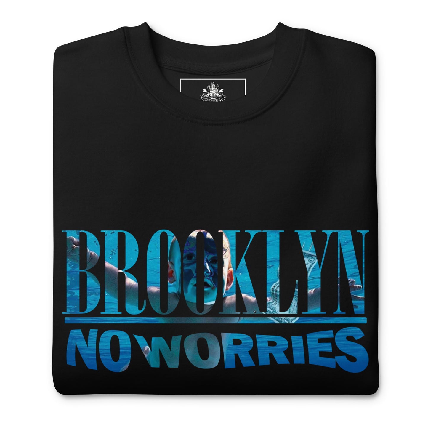 BK ROX - BROOKLYN NO WORRIES UNISEX PREMIUM SWEATSHIRT