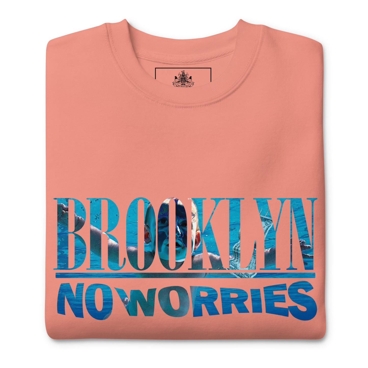 BK ROX - BROOKLYN NO WORRIES UNISEX PREMIUM SWEATSHIRT