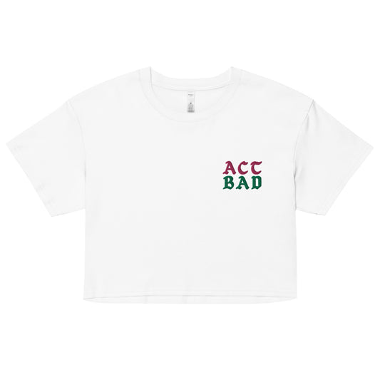 ACT BAD WOMEN'S CROP TOP (PINK/GREEN LIMITED)