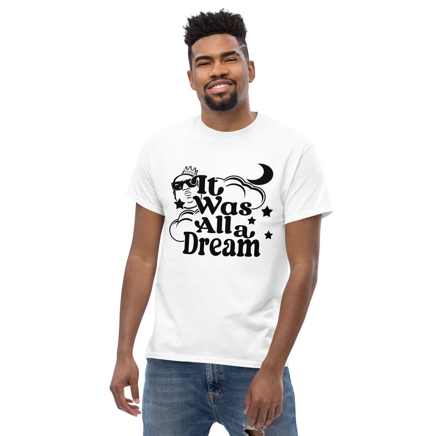 IT WAS ALL A DREAM! (BLACK) CLASSIC TEE