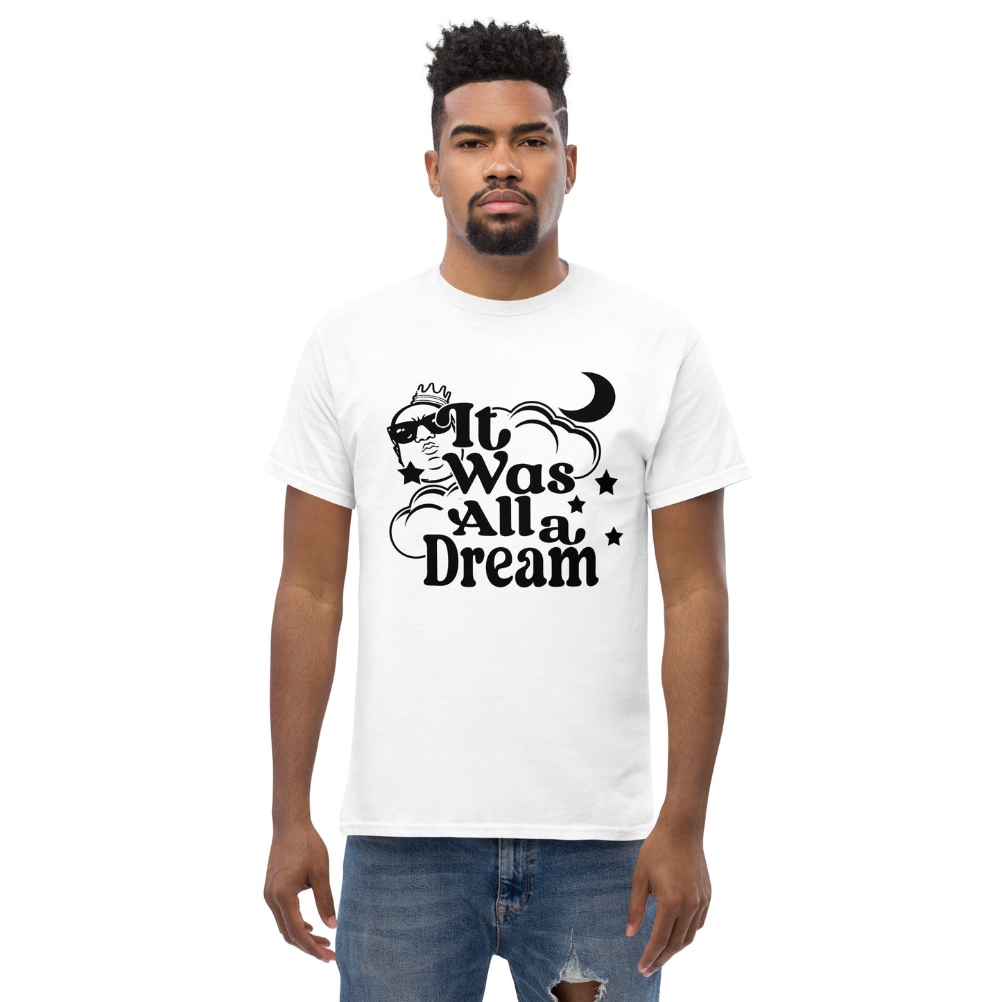 IT WAS ALL A DREAM! (BLACK) CLASSIC TEE