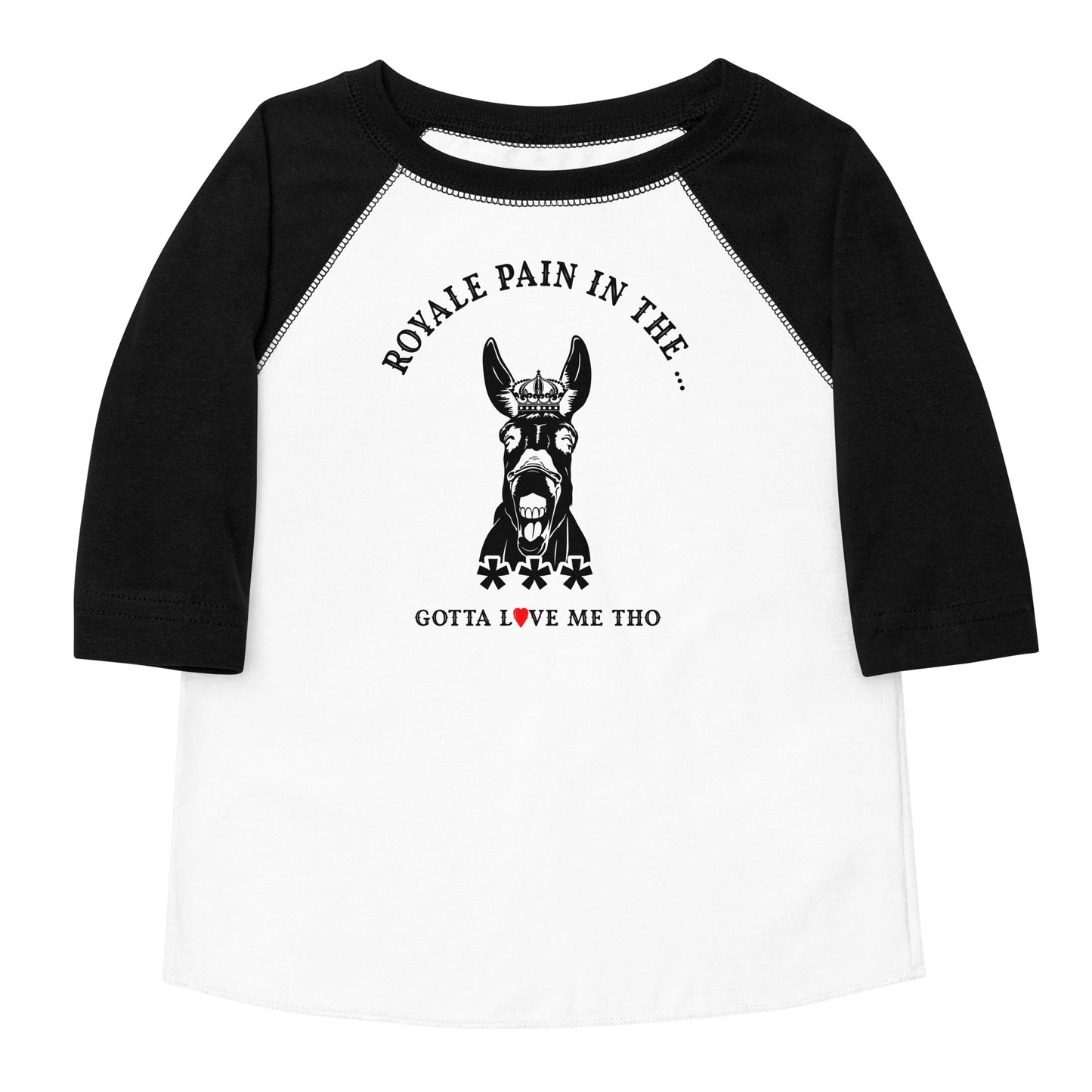 ROYALE PAIN IN THE *** RAGLAN - BLACK (TODDLER)