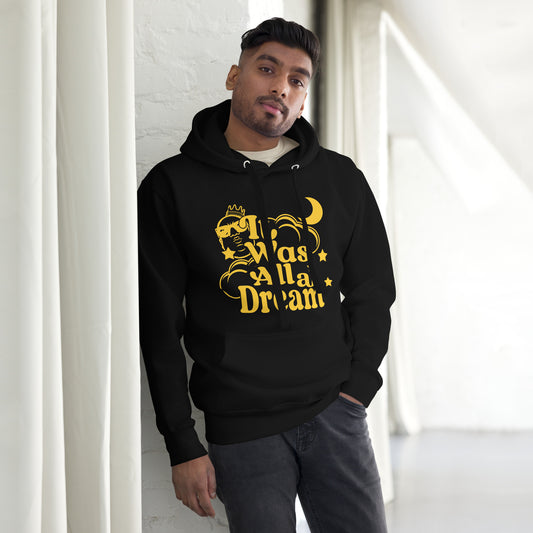 IT WAS ALL A DREAM! (YELLOW) UNISEX HOODIE