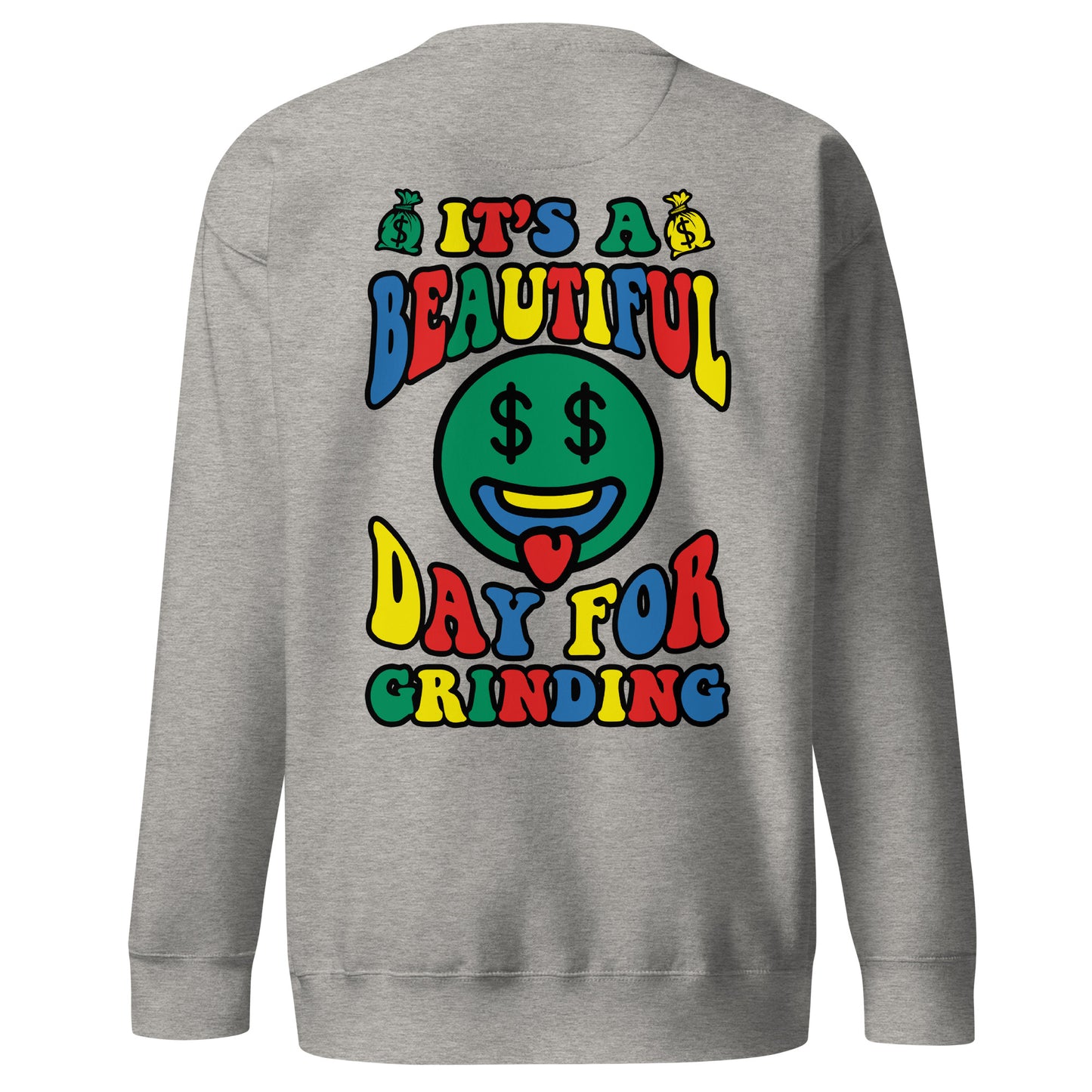 "ITS A BEAUTIFUL DAY FOR GRINDING" UNISEX CREWNECK